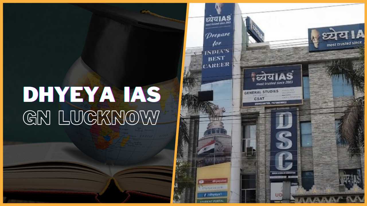 Dhyeya IAS Academy Coaching Gomti Nagar lucknow